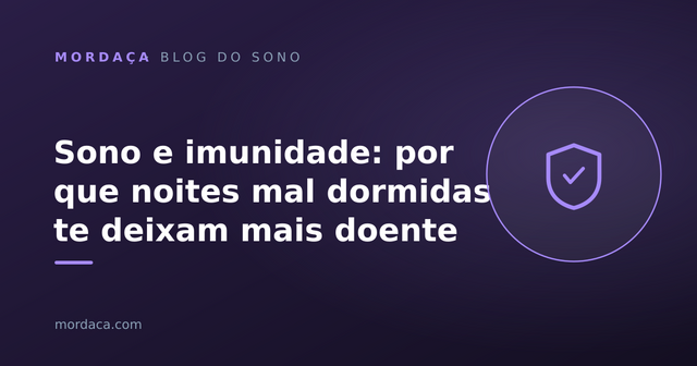 Capa: Sono e imunidade: por que noites mal dormidas te deixam mais doente