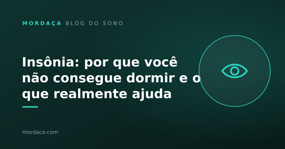 Capa: Insônia: por que você não consegue dormir e o que realmente ajuda