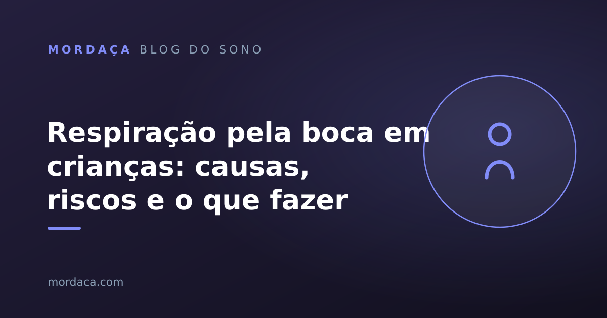 Capa: Respiração pela boca em crianças: causas, riscos e o que fazer
