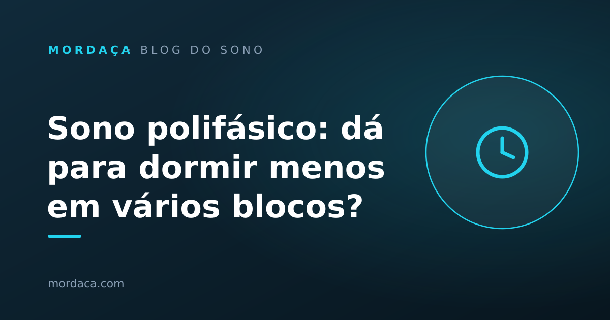 Capa: Sono polifásico: dá para dormir menos em vários blocos?
