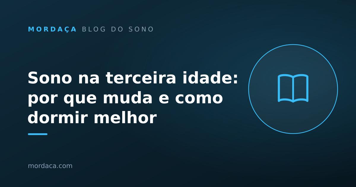 Capa: Sono na terceira idade: por que muda e como dormir melhor