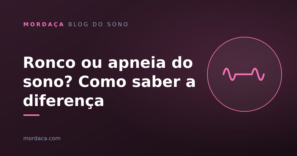 Capa: Ronco ou apneia do sono? Como saber a diferença