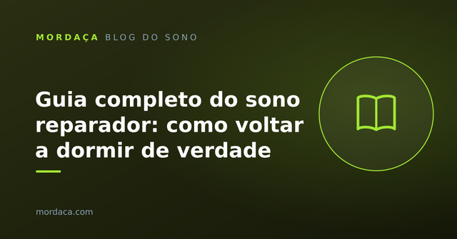 Capa: Guia completo do sono reparador: como voltar a dormir de verdade