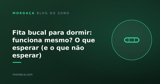 Capa: Fita bucal para dormir: funciona mesmo? O que esperar (e o que não esperar)