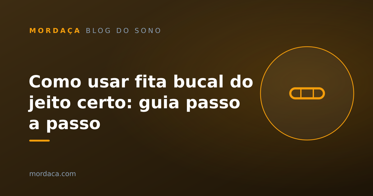 Capa: Como usar fita bucal do jeito certo: guia passo a passo