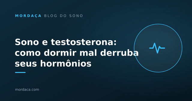 Capa: Sono e testosterona: como dormir mal derruba seus hormônios
