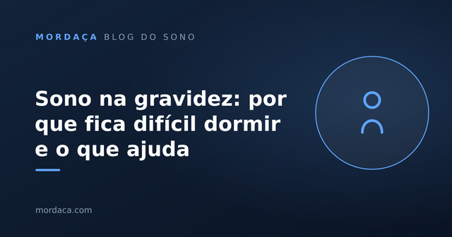 Capa: Sono na gravidez: por que fica difícil dormir e o que ajuda