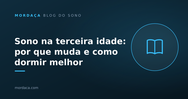 Capa: Sono na terceira idade: por que muda e como dormir melhor