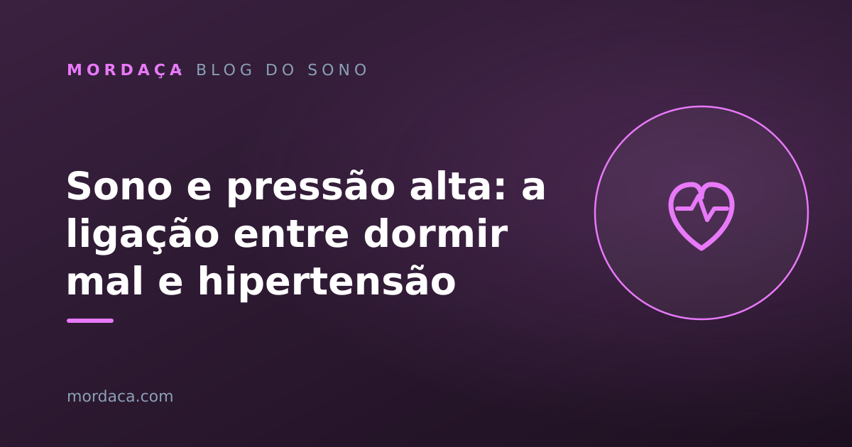 Capa: Sono e pressão alta: a ligação entre dormir mal e hipertensão