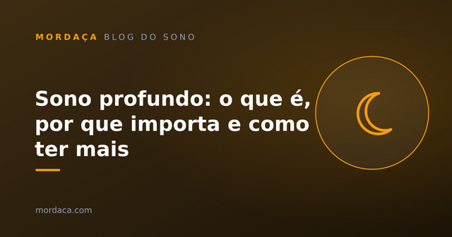 Capa: Sono profundo: o que é, por que importa e como ter mais