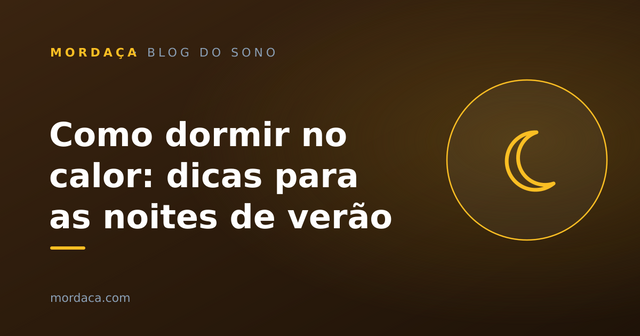 Capa: Como dormir no calor: dicas para as noites de verão