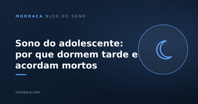 Capa: Sono do adolescente: por que dormem tarde e acordam mortos