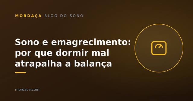 Capa: Sono e emagrecimento: por que dormir mal atrapalha a balança