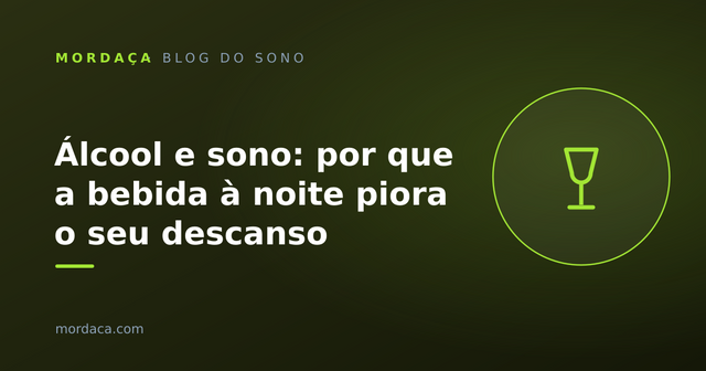 Capa: Álcool e sono: por que a bebida à noite piora o seu descanso