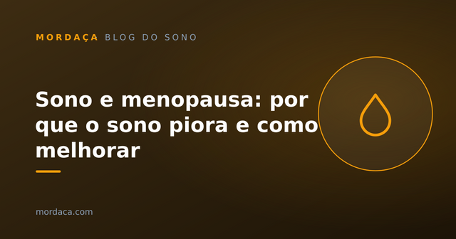 Capa: Sono e menopausa: por que o sono piora e como melhorar